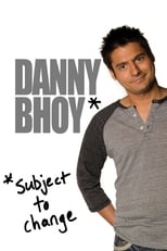 Poster for Danny Bhoy: Subject to Change
