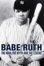 Poster for Babe Ruth: The Man, the Myth, the Legend