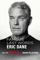 Famous Last Words: Eric Dane poster