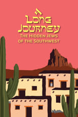 Poster for A Long Journey: The Hidden Jews of the Southwest