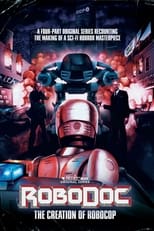 Poster for RoboDoc: The Creation of RoboCop Season 1