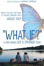 WHAT IF? A (Fan-Made) 'Life is Strange' Story (2017)