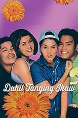 Poster for Dahil Tanging Ikaw 