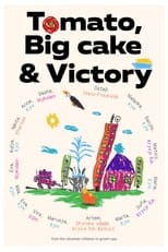 Poster for Tomato, Big Cake and Victory 