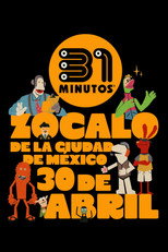 31 Minutos, desde el Zócalo de la Ciudad de México: Yo Nunca Vi Televisión poster