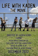 life with kaden. The Movie. (2023)
