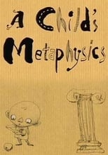 A Child's Metaphysics (2007)