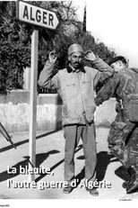 Poster for La bleuite, l'autre guerre d'Algérie 