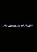 No Measure of Health poster