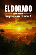 El Dorado : où se trouve la mystérieuse cité d'or ?