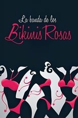 Poster for La banda de los bikinis rosas