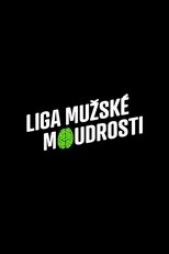 Poster for Liga mužské moudrosti