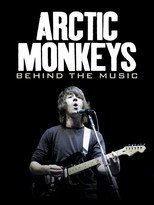 Arctic Monkeys: Behind the Music poster