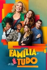Poster for Família é Tudo Season 1