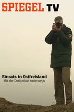 Einsatz in Ostfreisland: Mit der Dorfpolizei unterwegs (2003) poster
