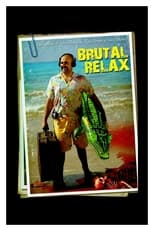 Brutal Relax serie streaming