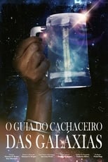 Poster for O Guia do Cachaceiro das Galáxias 