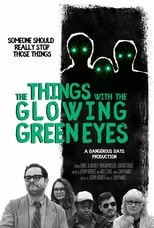 Poster di The Things With The Glowing Green Eyes