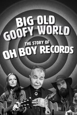 Poster for Big Old Goofy World: The Story of Oh Boy Records Season 1