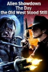 Poster for Alien Showdown: The Day the Old West Stood Still