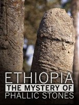 Ethiopia The Mystery of Phallic Stones poster