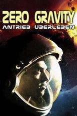 Zero Gravity - Antrieb Überleben