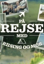 P&aring; rejse med Riising og mor