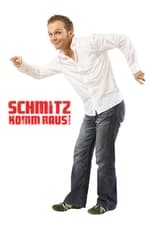 Poster for Schmitz komm raus!