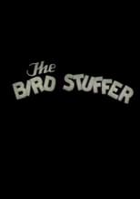Poster for The Bird Stuffer