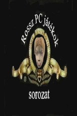 Rossz PC Játékok Sorozat (2007)