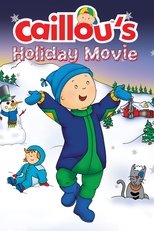 Caillou's Holiday Movie main poster
