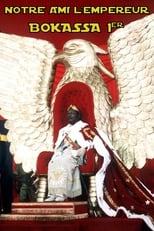 Poster for Notre ami l'empereur Bokassa Ier 