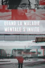 Poster for Quand la maladie mentale s'invite