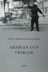 Arabian Gun Twirler (1899)