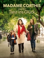 Madame Corthis und der Tanz ins Glück