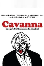 Poster for Cavanna, jusqu'à l'ultime seconde j'écrirai