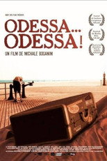 Odessa... Odessa! (2005)
