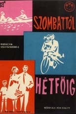 Poster for Szombattól hétföig 