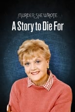 Poster for Murder, She Wrote: A Story to Die For 