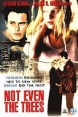 Poster for Not Even the Trees