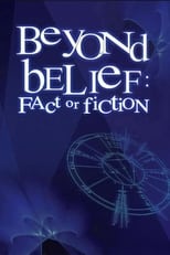Beyond Belief: Fact or Fiction (1997)