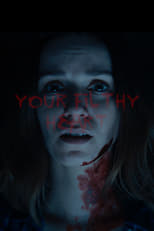 Your Filthy Heart (2018)