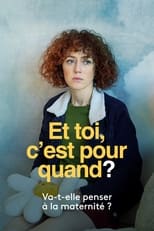 Poster for Et toi, c’est pour quand ?