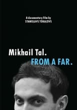Poster for Mikhail Tal. From a Far 