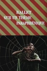 Ballet on a Paraphrenic Topic Ballet on a Paraphrenic Topic