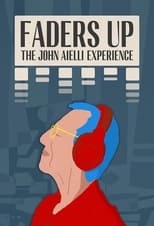 Poster for Faders Up: The John Aielli Experience