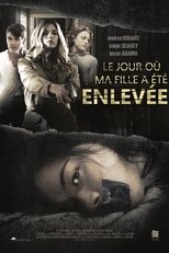 Le jour où ma fille a été enlevée poster
