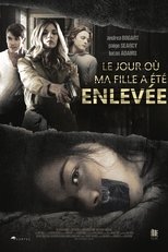 Le jour où ma fille a été enlevée serie streaming