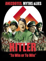 Hitler Anecdotes, Myths And Lies poster