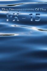 Poster for The Disappearance Of The PX-15